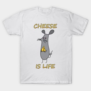 Cheese is life T-Shirt